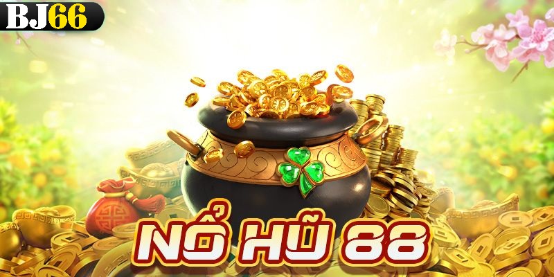 gioi thieu tong quan no hu 88